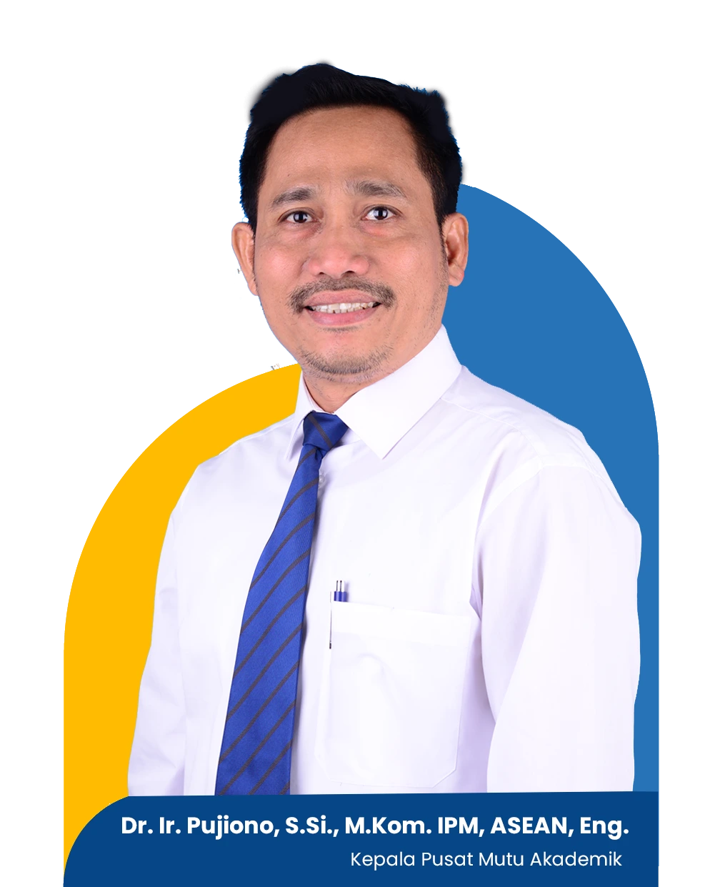 Dr. Ir. Pujiono, S.Si., M.Kom, IPM., ASEAN, Eng.